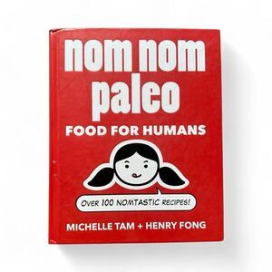 Nom Nom Paleo Food for Humans Cookbook Hardcover OS Paleo Recipes